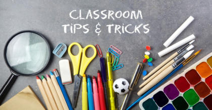 Classroom Tips & Tricks: Get the Most out of Your Supplies