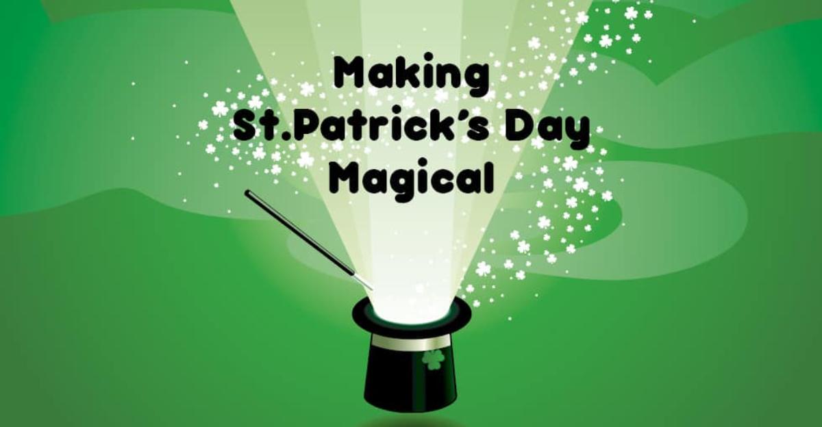 Making St. Patrick's Day Magical