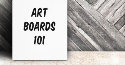 Art Boards 101