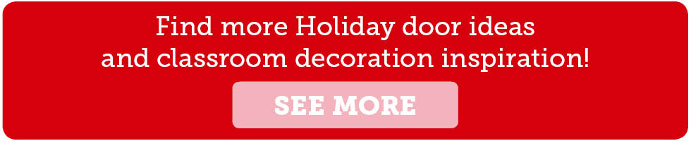 See More Holiday Doors and Classroom Decorations