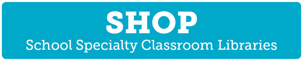 Shop School Specialty Classroom Libraries