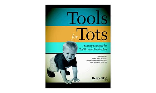 Henry OT Tools for Tots Sensory Strategies for Toddlers and Preschoolers Book