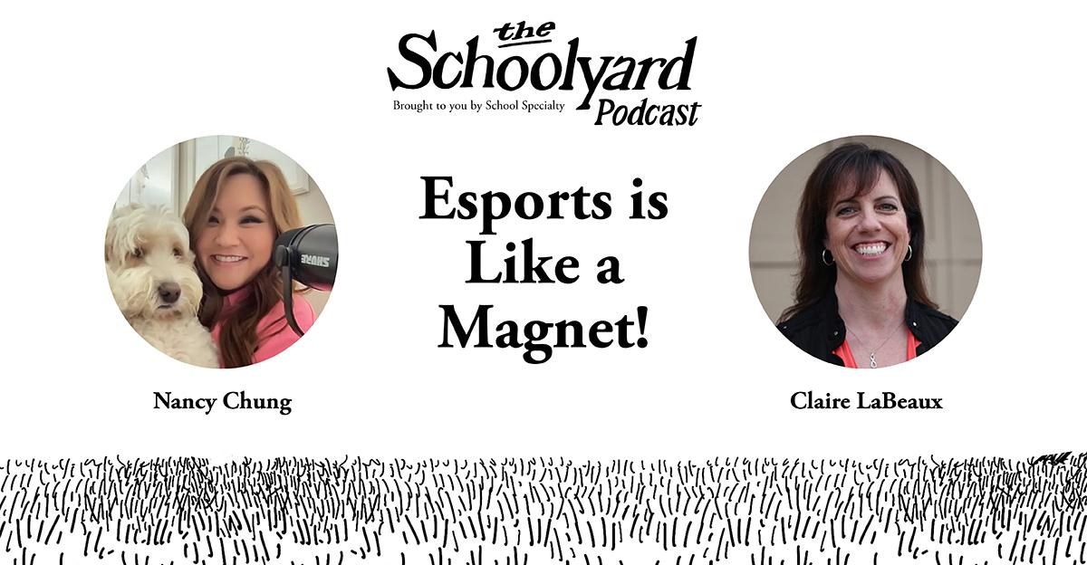 graphic for podcast - the schoolyard podcase with host nancy chung and guest claire labeaux from the network of academic and scholastic esports federations