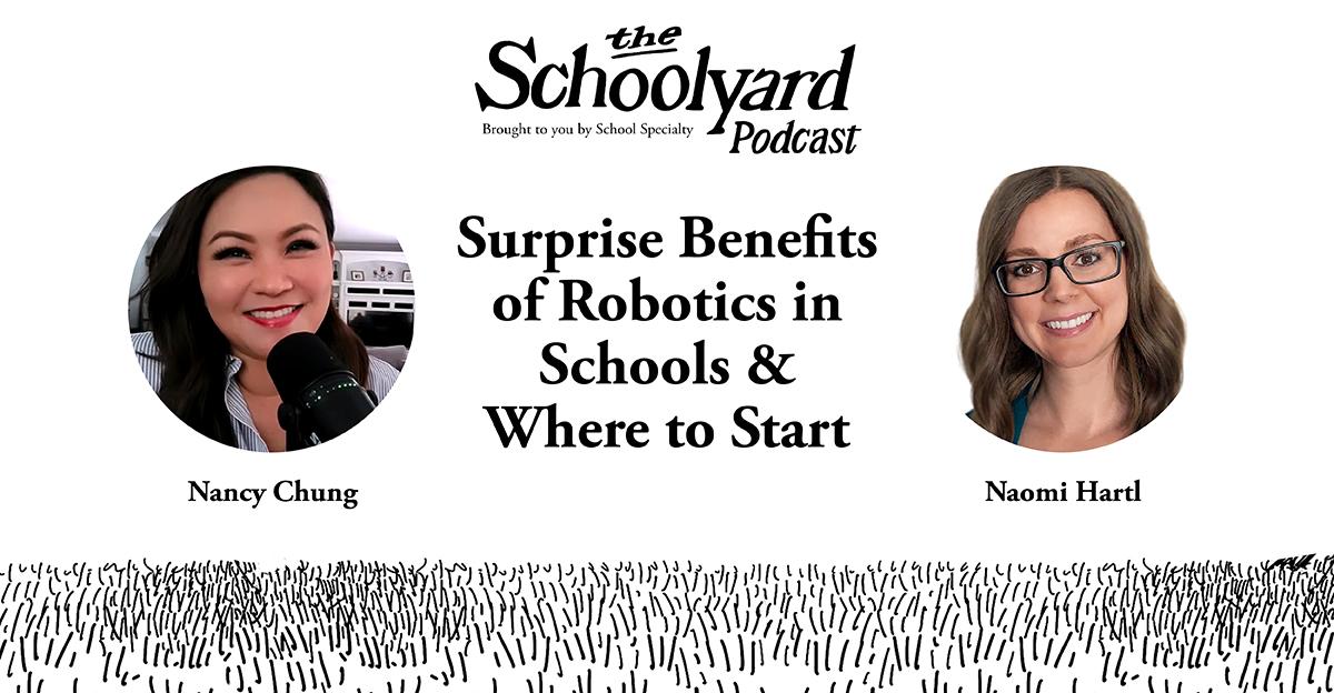 graphic blog banner for schoolyard podcast discussing robotics in schools with host nancy chung and guest naomi hartl