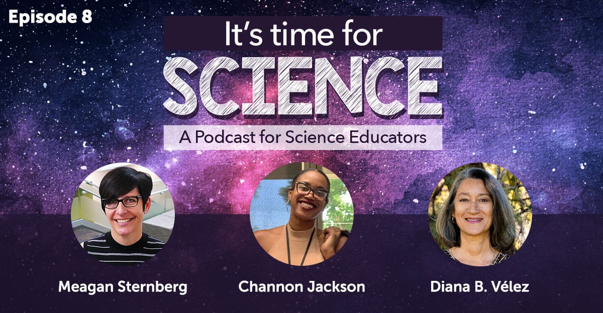 blog graphic for science podcast with pictures of the episode's guests Meagan Sternberg, Channon Jackson, and Diana B. Velez