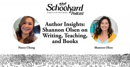 banner image for a blog article for episode 21 of the schoolyard podcast, with host nancy chung and guest shannon olsen